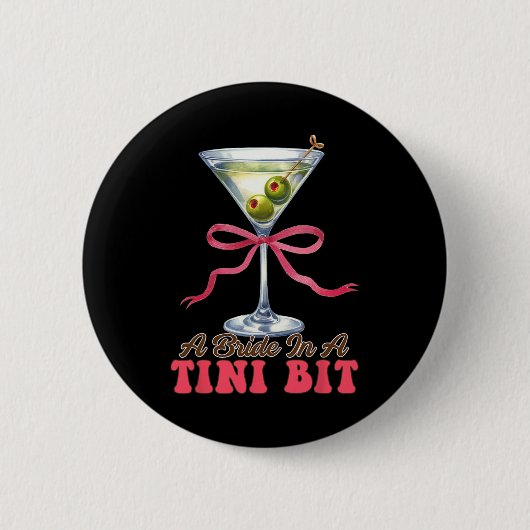 Dirty Martini Bachelorette Bridal Bräune eine Brau Button (Vorderseite)