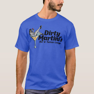 Dirty Martinis Bar Tattoo Lounge Vintages Wetter T-Shirt