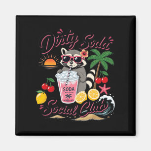 Dirty Soda Social Club Waschbär Sommerurlaub Magnet