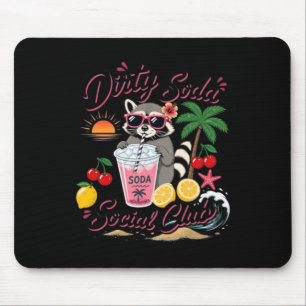 Dirty Soda Social Club Waschbär Sommerurlaub Mousepad