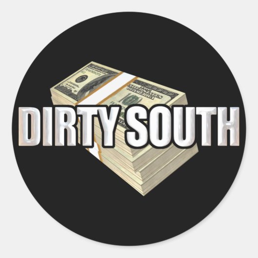 Dirty South Dollars Runder Aufkleber (Vorderseite)