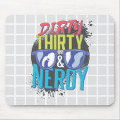 Dirty Thirty und Nerdy Grid-Mauspad Mousepad (Vorne)
