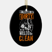 DIRTY THOUGHTS CLEAN WELD Funny Welders Welding Keramik Ornament (Rechts)