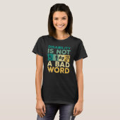 Disability Is Not A Bad Word Happy Disability Prid T-Shirt (Vorne ganz)