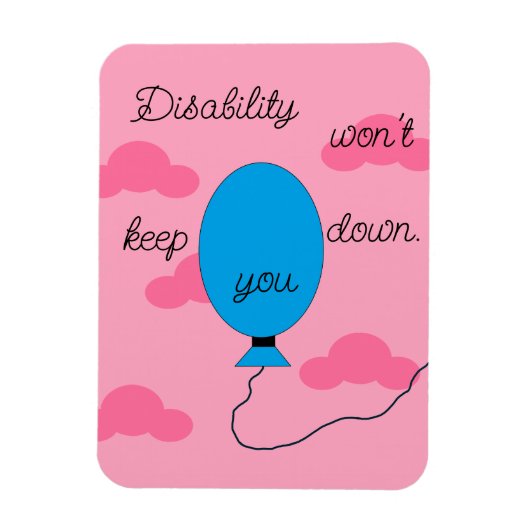 Disability won't Keep You Down: Magnet (Vertikal)