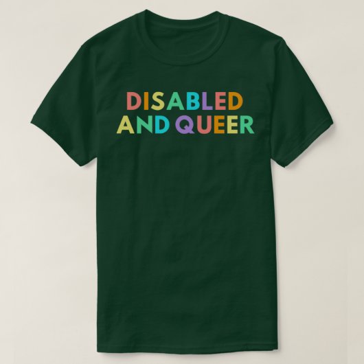 Disabled and queer T-Shirt (Design vorne)