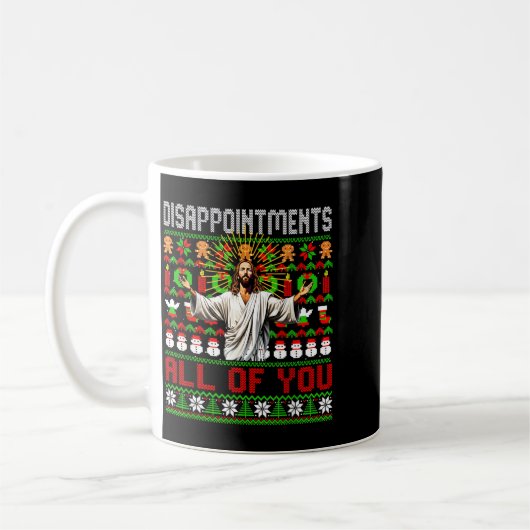 Disapintments All Of You Jesus Christmas Ugly Swea Kaffeetasse (Links)