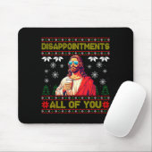 Disapintments All Of You Jesus Christmas Ugly Swea Mousepad (Mit Mouse)