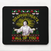 Disapintments All Of You Jesus Christmas Ugly Swea Mousepad (Vorne)