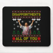 Disapintments All Of You Jesus Christmas Ugly Swea Mousepad (Vorne)