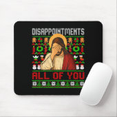 Disapintments All Of You Jesus Christmas Ugly Swea Mousepad (Mit Mouse)
