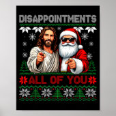 Disapintments All Of You Jesus Christmas Ugly Swea Poster (Vorne)