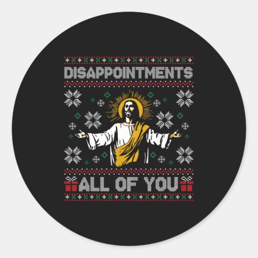 Disapintments All Of You Jesus Christmas Ugly Swea Runder Aufkleber (Vorderseite)