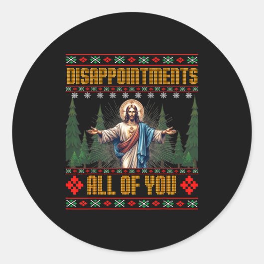Disapintments All Of You Jesus Christmas Ugly Swea Runder Aufkleber (Vorderseite)
