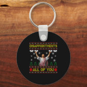 Disapintments All Of You Jesus Christmas Ugly Swea Schlüsselanhänger (Vorderseite)