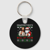 Disapintments All Of You Jesus Christmas Ugly Swea Schlüsselanhänger (Vorderseite)