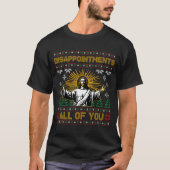 Disapintments All Of You Jesus Christmas Ugly Swea T-Shirt (Vorderseite)
