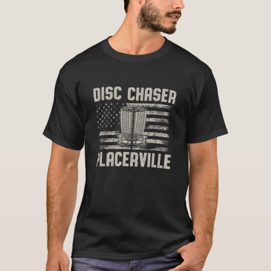 Disc Chaser Placerville Funny Disc Golf Spaß Golf T-Shirt (Vorderseite)