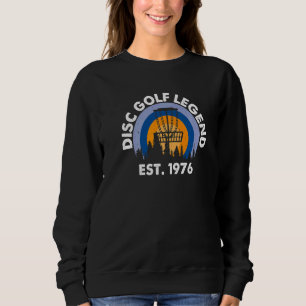 Disc Gof  Für Männer Disc Golf Legende Geboren 197 Sweatshirt