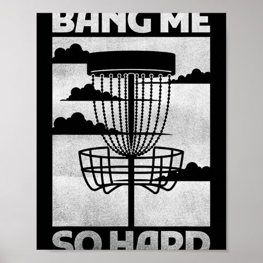 Disc Golf Apparel Men Funny Bang Me So Hard Flying Poster (Vorne)