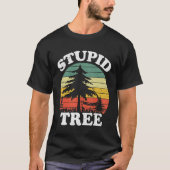 Disc Golf Art für Damen Stupid Tree Fun Disc G T-Shirt (Vorderseite)