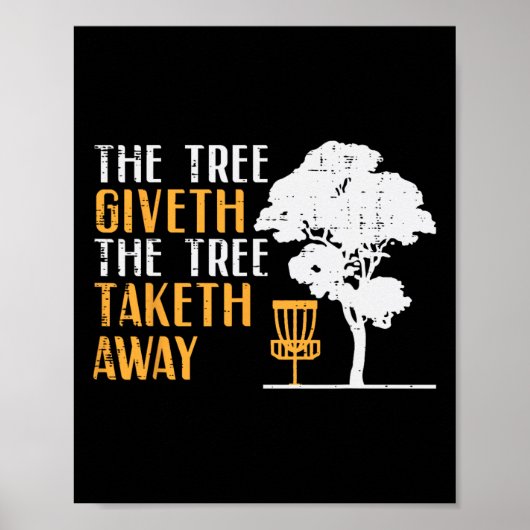 Disc Golf Baum Giveth Taketh Weg Spaß Frisbee Frau Poster (Vorne)