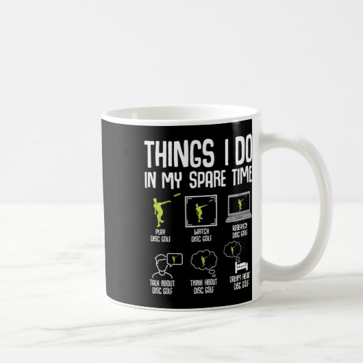 Disc Golf Dinge, die ich in meiner Freizeit Frisbe Kaffeetasse (Rechts)