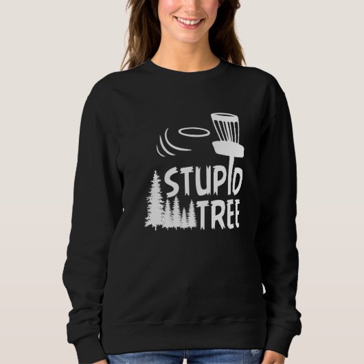 Disc Golf Dummer Baum  Disc Golf  4 Sweatshirt (Vorderseite)