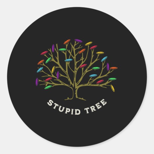 Disc Golf - Dummer Baum Lustiger Sarkasmus Runder Aufkleber (Vorderseite)