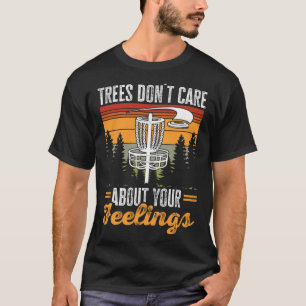 Disc Golf Frisbee Golf Bäume kümmern sich nicht um T-Shirt