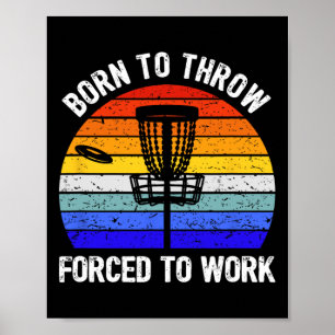 Disc Golf Frisbee Golf Geboren um zu werfen Gezwun Poster