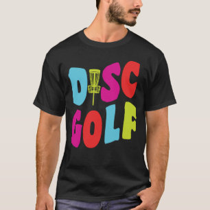 Disc Golf Funny Disc Golf T-Shirt