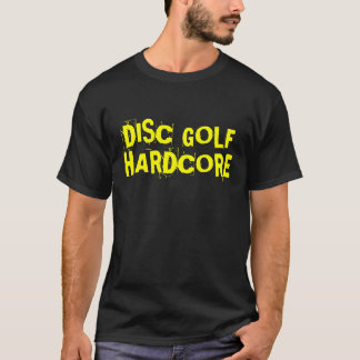 DISC-GOLF-HARDCORE T-Shirt