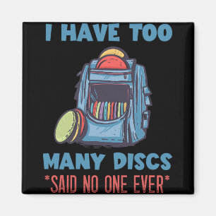 Disc Golf Ich habe zu viele Disc G Disc Golf Spiel Magnet