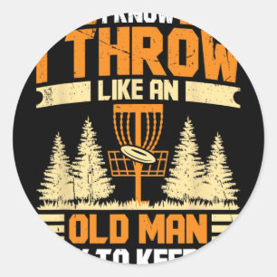 Disc Golf ich weiß ich werfe wie ein alter Mann ve Runder Aufkleber