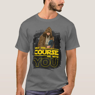Disc Golf Möge der Kurs mit dir sein Männer Frauen T-Shirt
