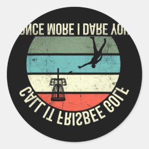 Disc Golf Nennt es erneut Frisbee Golf  Runder Aufkleber
