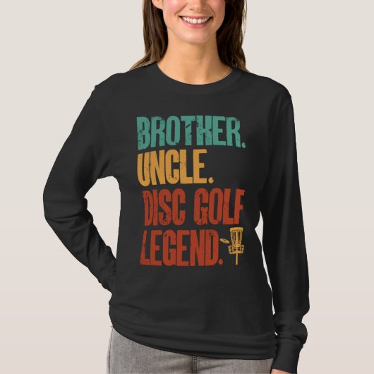 Disc Golf Player Brother Uncle Disc Golf Legend T-Shirt (Vorderseite)