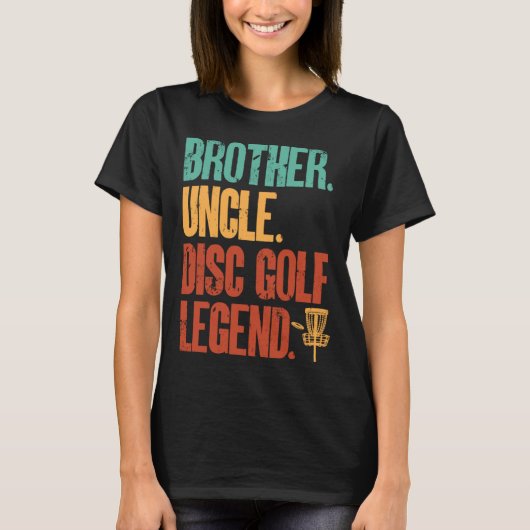 Disc Golf Player Brother Uncle Disc Golf Legend T-Shirt (Vorderseite)
