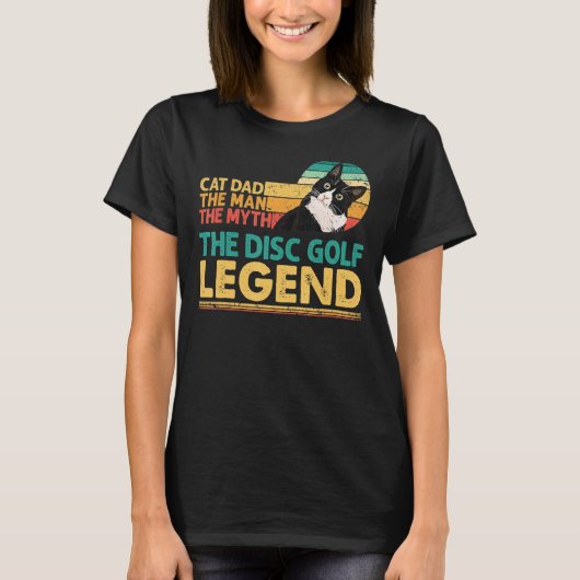 Disc Golf Player Cat Dad Man Myth Legend For Famil T-Shirt (Vorderseite)
