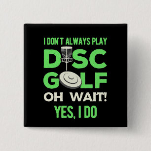 Disc Golf Spieler Ich Spiele Nicht Immer Disc Go Button