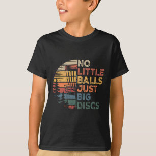 Disc Golf Spieler Keine Kleinen Nur Große Discs Sp T-Shirt