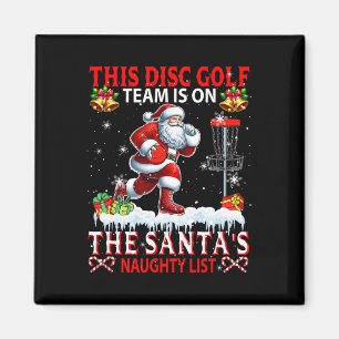 Disc Golf Team ist auf Santas Weihnachts-Naughty-L Magnet