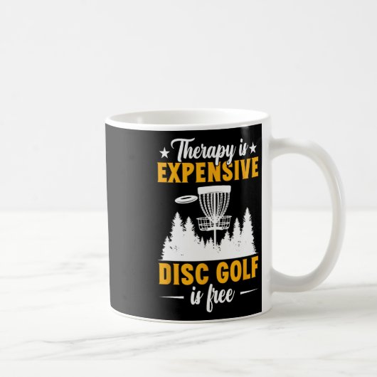 Disc Golf Therapy Is Expensive Disc Golfer  Kaffeetasse (Rechts)