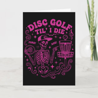 Disc Golf Til I Die Fore Ace Funny Disc Golfer  Karte