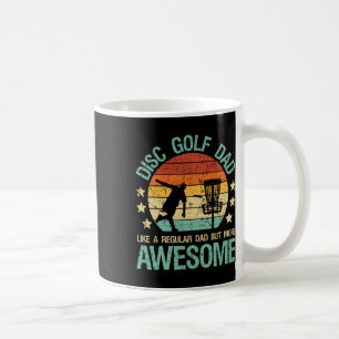 Disc Golf Vater wie ein normaler Vater, aber viel Kaffeetasse