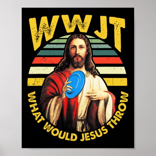 Disc Golf Was Würde Jesus Werfen Frisbee Golf Wwjt Poster (Vorne)