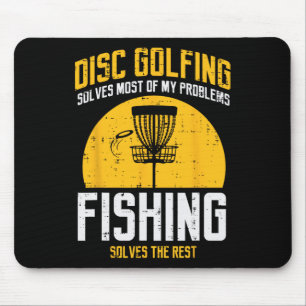 Disc Golfing löst die meisten Probleme Angelsport  Mousepad