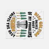 Disc Golfing Solves Most Of My Problems Fishing Fr Fleecedecke (Vorderseite (Horizontal))