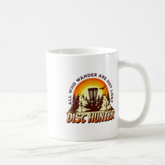 Disc Hunter All Who Wander Are Not Lost Funny Disc Kaffeetasse